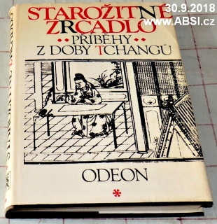 STAROŽITNÉ ZRCADLO - PŘÍBĚHY Z DOBY TCHANGŮ