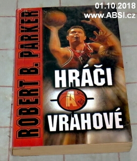 HRÁČI A VRAHOVÉ