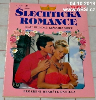 KRÁSA BEZ SRDCE - ŠLECHTICKÁ ROMANCE 