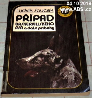PŘÍPAD BASKERVILLSKÉHO PSA A DALŠÍ PŘÍBĚHY