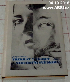 TŘIKRÁT MAIGRET A NEOCHOTNÍ SVĚDKOVÉ