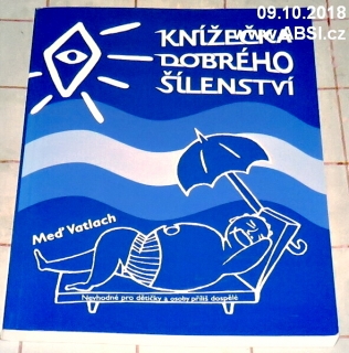 KNÍŽEČKA DOBRÉHO ŠÍLENSTVÍ - NEVHODNÉ PRO DĚTIČKY A OSOBY PŘÍLIŠ DOSPĚLÉ