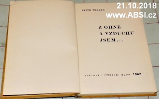 Z OHNĚ A VZDUCHU JSEM ... - díl III. až IV.