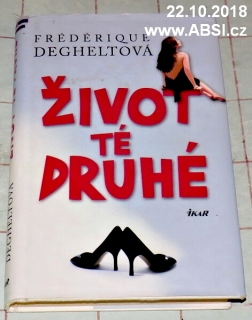 ŽIVOT TÉ DRUHÉ