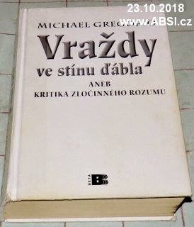 VRAŽDY VE STÍNU ĎÁBLA ANEB KRITIKA ZLOČINNÉHO ROZUMU