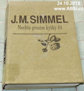 NECHTE PROSÍM KYTKY ŽÍT
