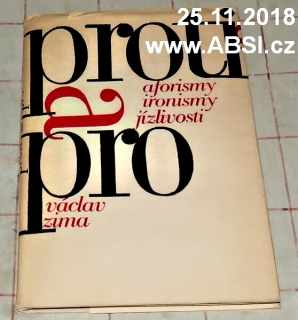 PROTI A PRO  - AFORISMY IRONISMY JÍZLIVOSTI