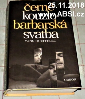 ČERNÉ KOUZLO / BARBARSKÁ SVATBA