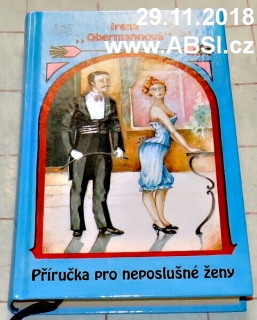 PŘÍRUČKA PRO NEPOSLUŠNĚ ŽENY
