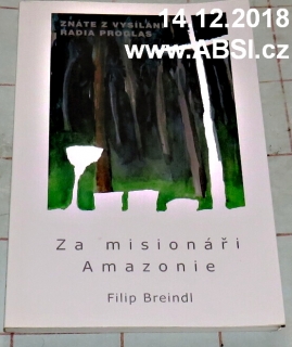 ZA MISIONÁŘI AMAZONIE
