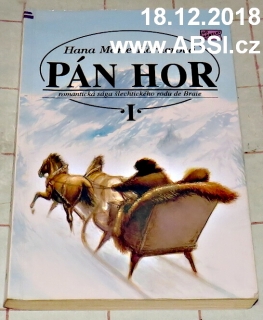 PÁN HOR  díl I. - ROMANTICKÁ SÁGA ŠLECHTICKÉHO RODU DE BRAIE