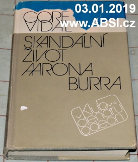 SKANDÁLNÍ ŽIVOT AARONA BURRA