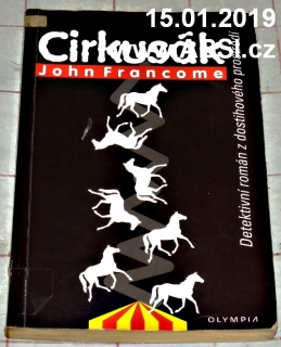 CIRKUSÁK - DETEKTIVNÍ ROMÁN Z DOSTIHOVĚHO PROSTŘEDÍ