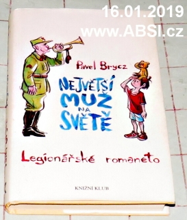 NEJVĚTŠÍ MUŽ NA SVĚTĚ - LEGIONÁŘSKÉ ROMANETO