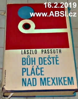 BŮH DEŠTĚ PLÁČE NAD MEXIKEM