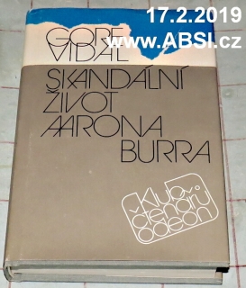 SKANDÁLNÍ ŽIVOT AARONA BURRA