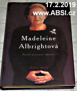 MADELEINE ALBRIGHTOVÁ - PORTRÉT MINISTRYNĚ ZAHRANIČÍ
