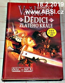 LEV A RŮŽE III. - DĚDICI ZLATÉHO KRÁLE