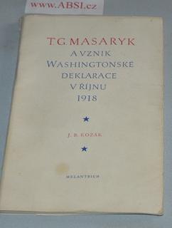 T.G.MASARYK A VZNIK WASHINGTONSKÉ DEKLARACE V ŘÍJNU 1918