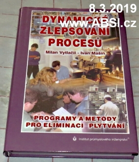 DYNAMICKÉ ZLEPŠOVÁNÍ ROCESŮ - PROGRAMY A METODY PRO ELIMINACI PLÝTVÁNÍ