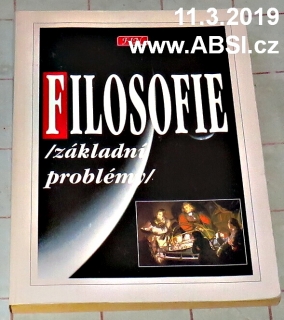 FILOSOFIE - ZÁKLADNÍ PROBLÉMY