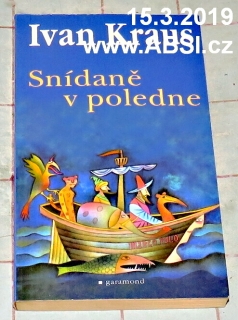 SNÍDANĚ V POLEDNE