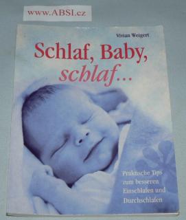 SCHLAF, BABY, SCHLAF 