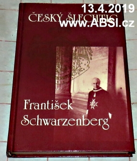 ČESKÝ ŠLECHTIC FRANTIŠEK SCHWARZENBERG