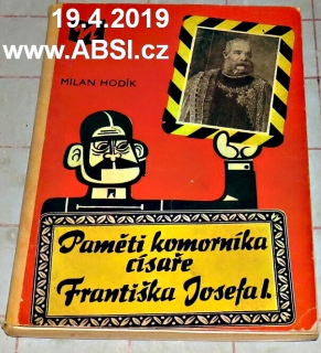 PAMĚTI KOMORNÍKA CÍSAŘE FRANTIŠKA JOSEFA I.