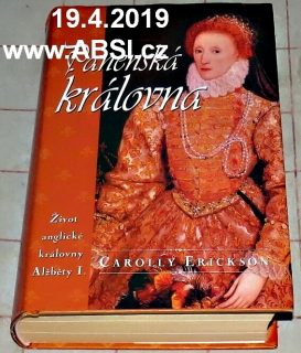 PANENSKÁ KRÁLOVNA - ŽIVOT ANGLICKÉ KRÁLOVNY ALŽBĚTY I.
