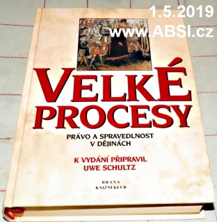 VELKÉ PROCESY - PRÁVO A SPRAVEDNOST V DĚJINÁCH