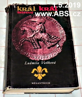 KRÁL ŽELEZNÝ, KRÁL ZLATÝ 