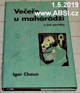 VEČEŘE U MAHÁRÁDŽI A JINÉ POVÍDKY