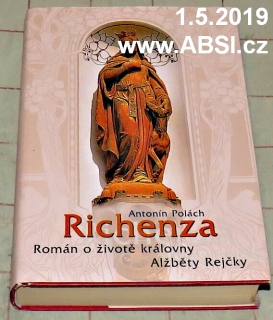 RICHENZA - ROMÁN O ŽIVOTĚ KRÁLOVNY ALŽBĚTY REJČKY