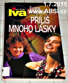 PŘÍLIŠ MNOHO LÁSKY