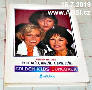 JAK SE SEŠLI, ROZEŠLI A ZASE SEŠLI GOLDEN KIDS - COMEBACK