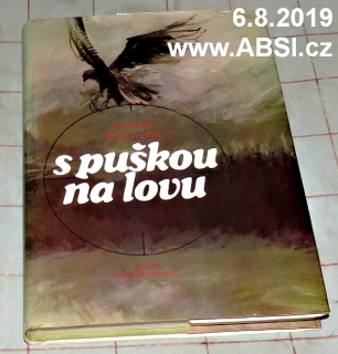 S PUŠKOU NA LOVU