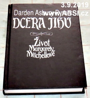 DCERA JIHU - ŽIVOT MARGARETY MITCHELLOVÉ