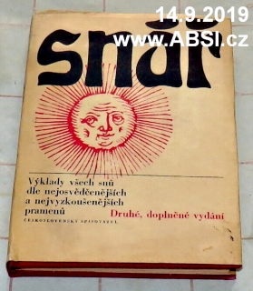 SNÁŘ - VÝKLADY VŠECH SNŮ DLE NEJOSVĚDČENĚJŠÍCH A NEJVYZKOUŠENĚJŠÍCH PRAMENŮ