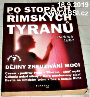 PO STOPÁCH ŘÍMSKÝCH TYRANŮ - DĚJINY ZNEUŽÍVÁNÍ MOCI