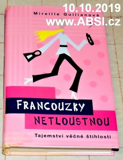 FRANCOUZSKY NETLOUSTNOU - TAJEMSTVÍ VĚČNÉ ŠTÍHLOSTI
