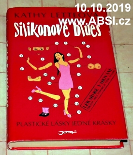 SILIKONOVÉ BLUES - PLASTICKÉ LÁSKY JEDNÉ KRÁSKY