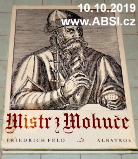 MISTR Z MOHUČE - DOBRODRUŽNÝ PŘÍBĚH JEDNOHO VYNÁLEZU