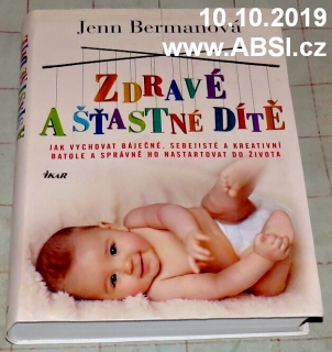 ZDRAVÉ A ŠŤASTNÉ DÍTĚ