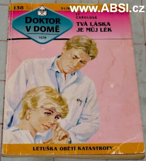 TVÁ LÁSKA JE MŮJ LÉK - DOKTOR V DOMĚ