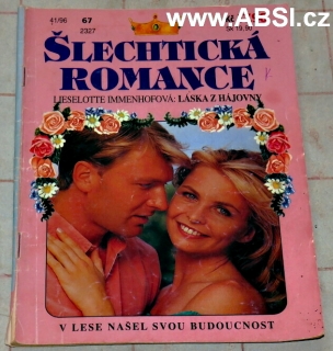 LÁSKA Z HÁJOVNY - ŠLECHTICKÁ ROMANCE 