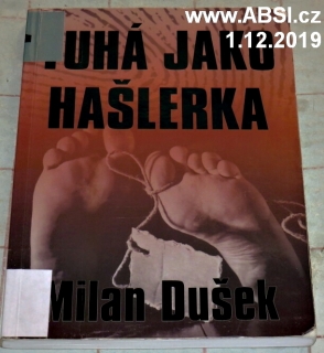 TUHÁ JAKO HAŠLERKA