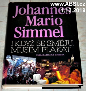 I KDYŽ SE SMĚJI, MUSÍM PLAKAT