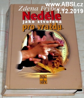 NEDĚLE JAKO STVOŘENÁ PRO VRAŽDU