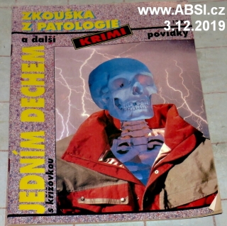 ZKOUŠKA Z PATOLOGIE A DALŠÍ KRIMI POVÍDKY